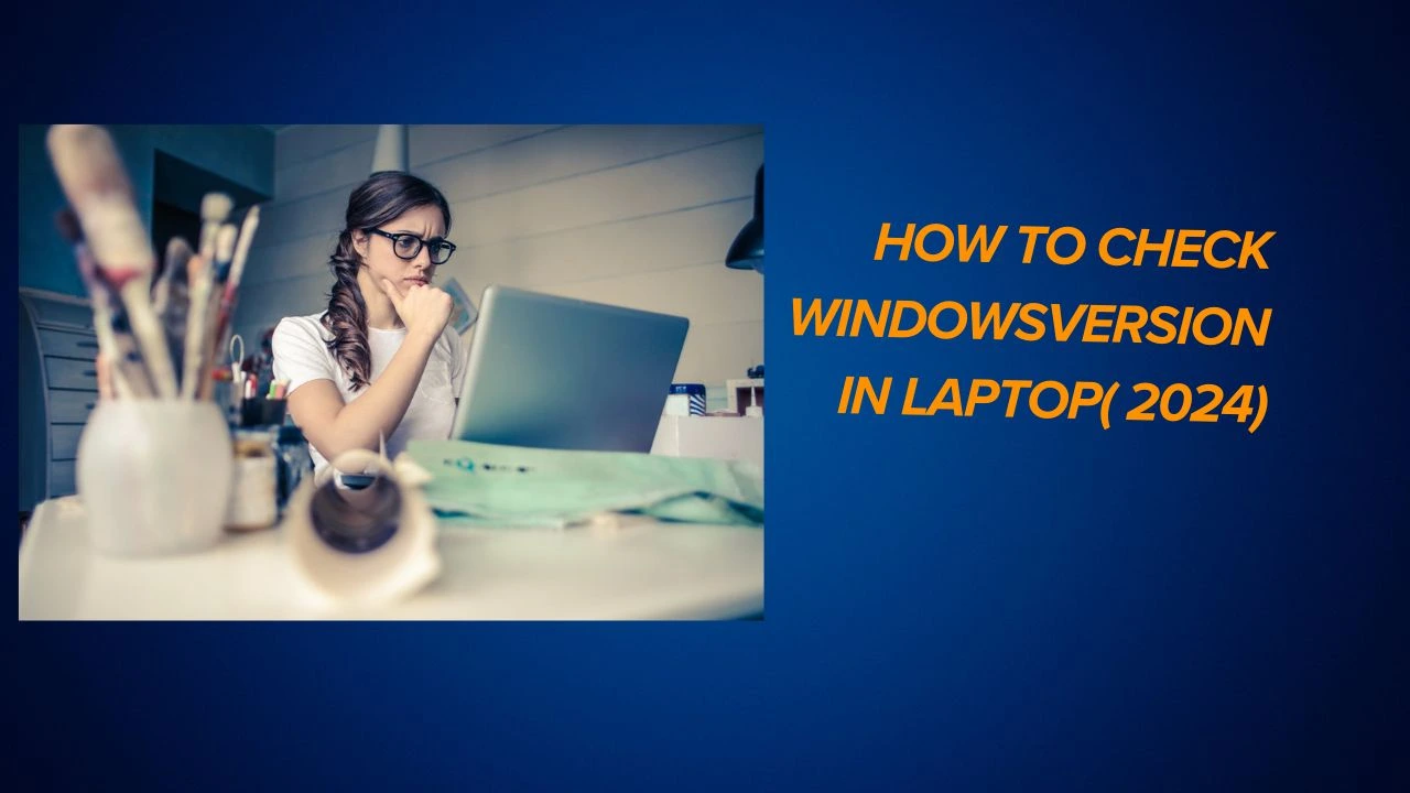 How to check windows version in laptop( 2024)