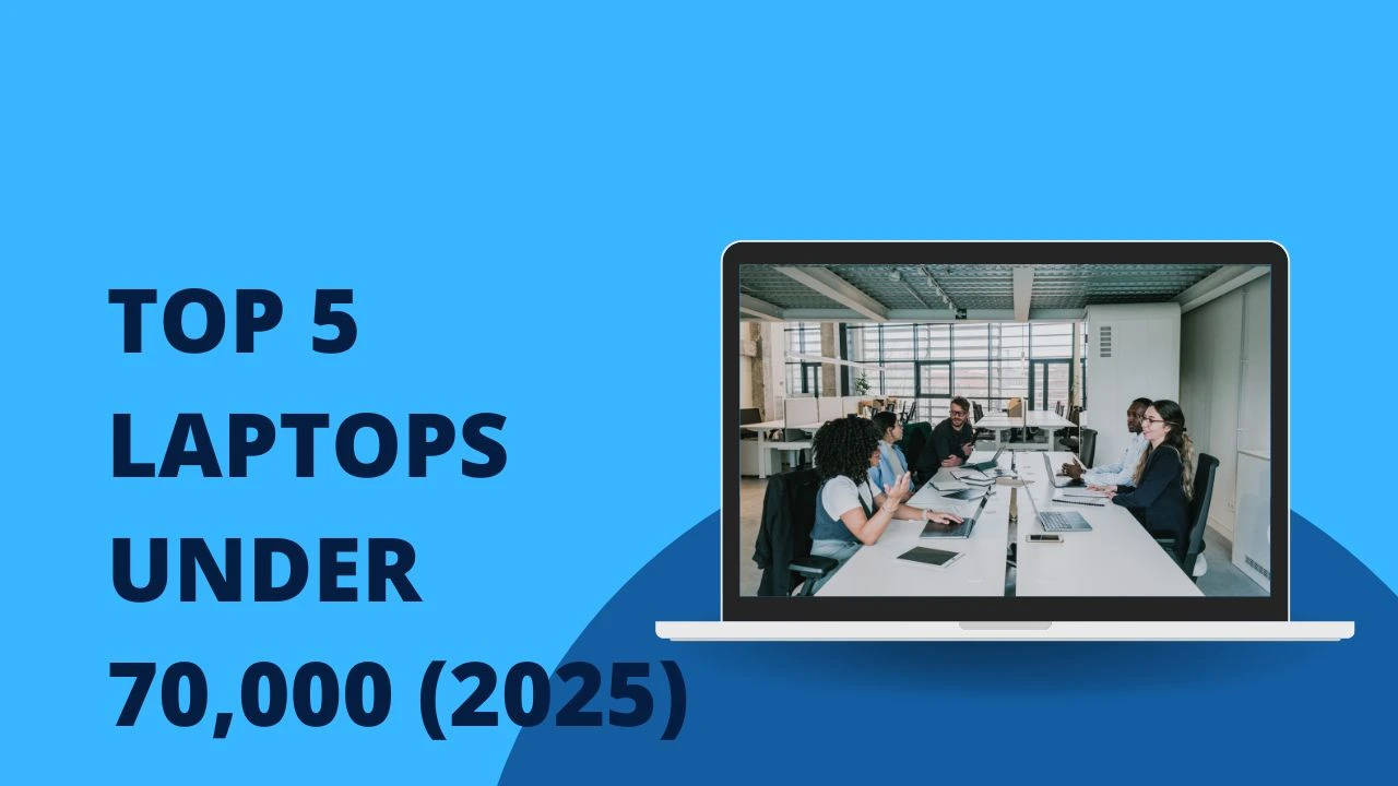 TOP 5 LAPTOPS UNDER 70,000 (2025)