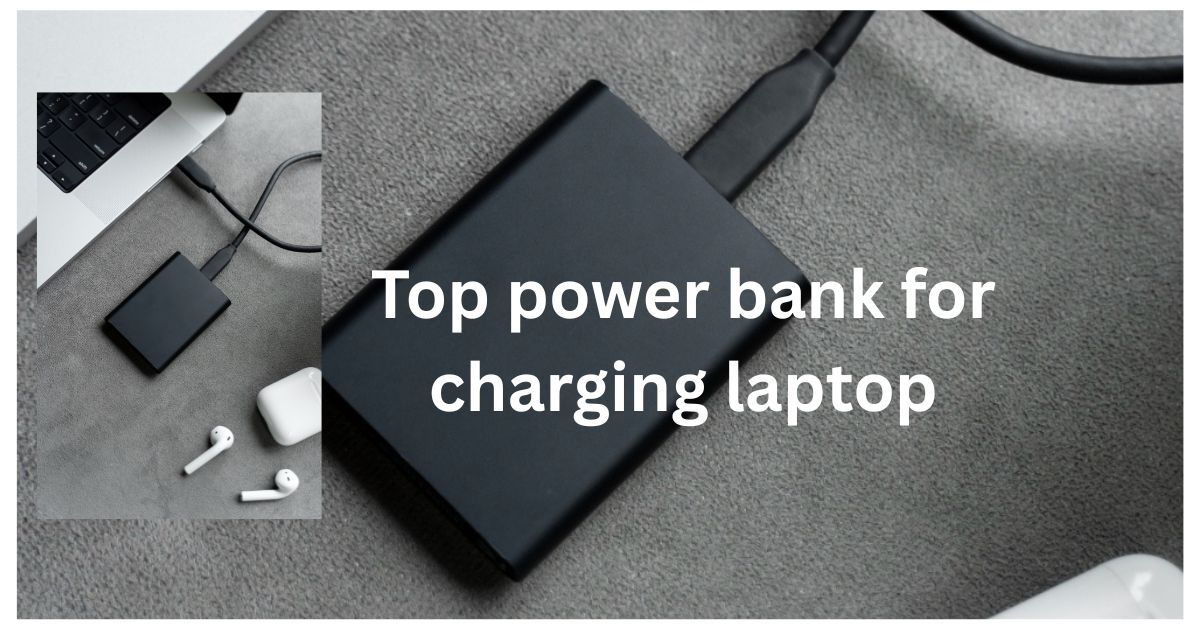 Top Power Banks for Laptop Charging in 2025